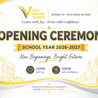 🎉🎓 OPENING CEREMONY OF THE 2026-2027 ACADEMIC YEAR | EAST SAIGON SCHOOL 🎓🎉
